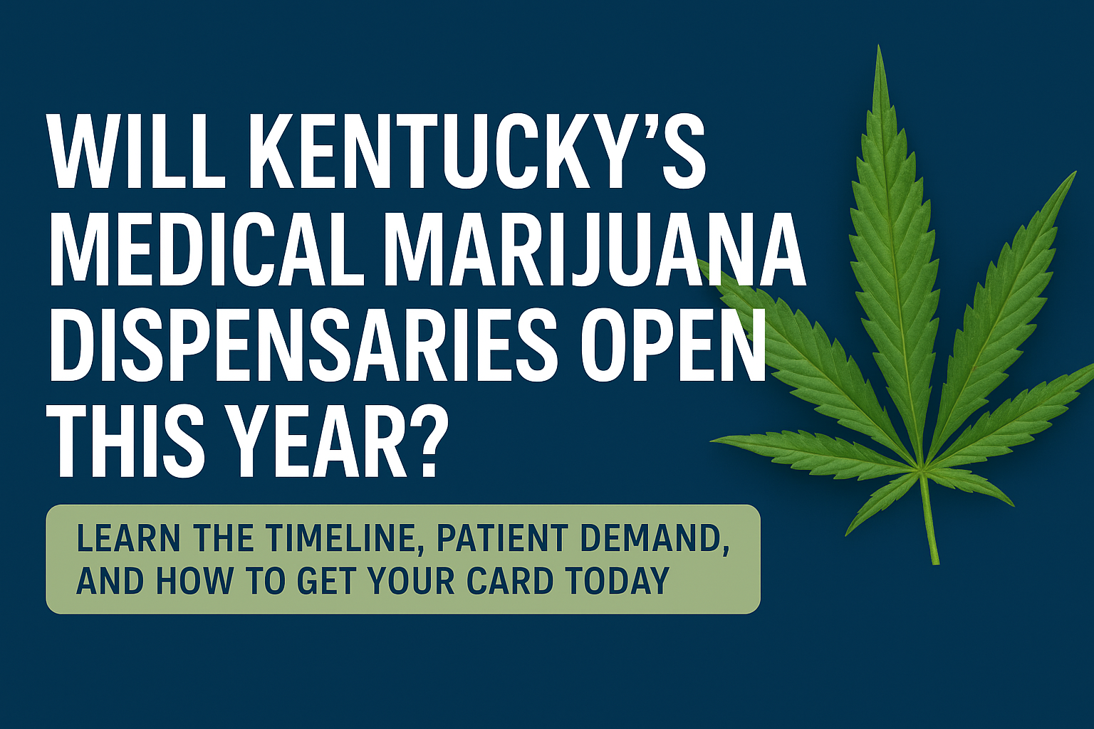 Will Kentucky’s Medical Marijuana Dispensaries Open This Year?