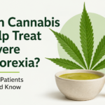 Can Cannabis Help Treat Severe Anorexia